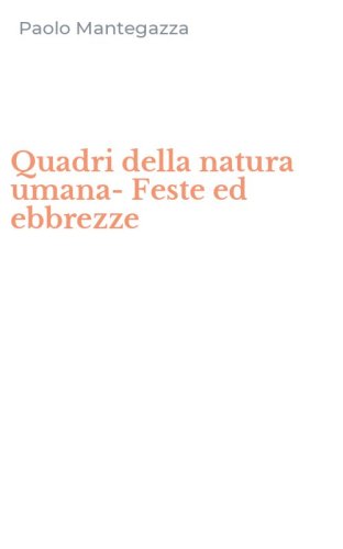Quadri della natura umana-Feste ed ebbrezze