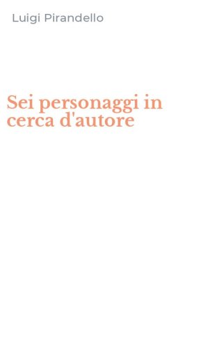 Sei personaggi in cerca d'autore