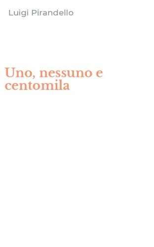 Uno, nessuno e centomila