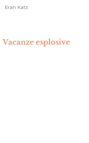Vacanze esplosive