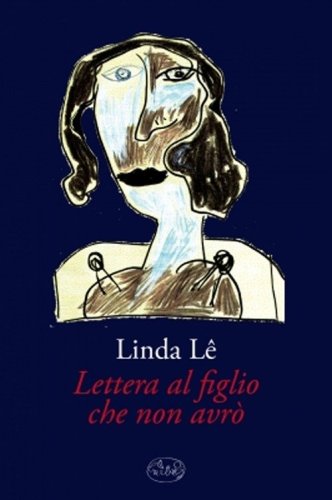 Lettera al figlio che non avr&ograve;