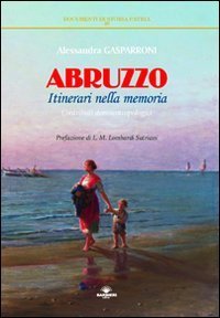 Abruzzo. Itinerari nella memoria