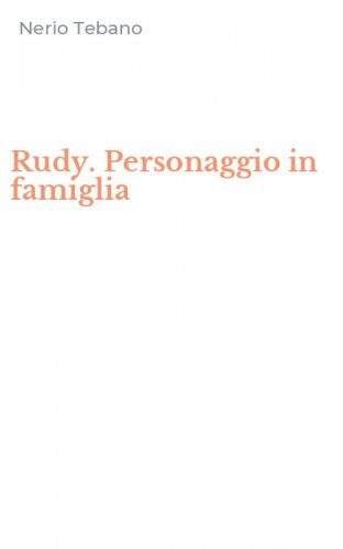 Rudy. Personaggio in famiglia