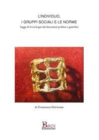 L'individuo, i gruppi sociali e le norme. Saggi di sociologia dei fenomeni politici e giuridici