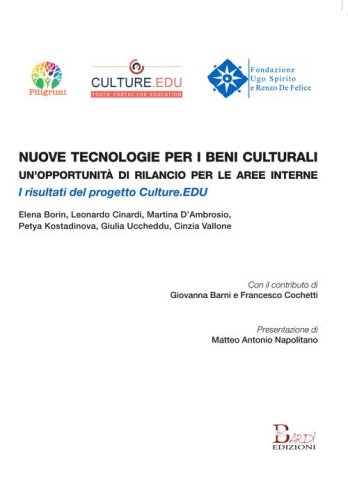 Nuove tecnologie per i beni culturali: un'opportunit&agrave; di rilancio per le aree interne. I risultati del progetto Culture.EDU