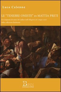 Le &laquo;tenebre oneste&raquo; di Mattia Preti.. Un simposio di amici di Galileo nell'Allegoria dei cinque sensi della collezione Barberini