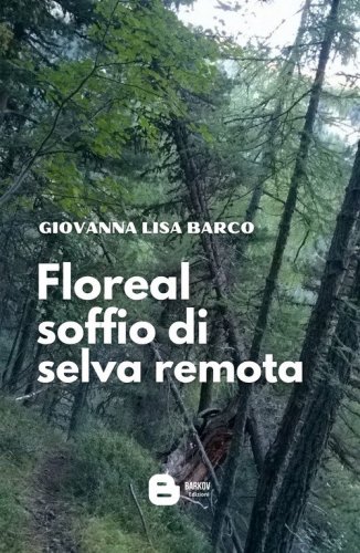 Floreal soffio di selva remota