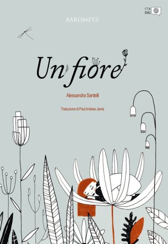 Un fiore. Ediz. inglese