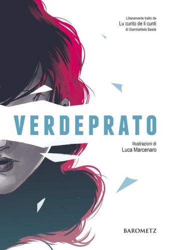 Verdeprato. Liberamente tratto da &laquo;Lu cunto de li cunti&raquo;