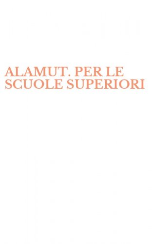 ALAMUT. PER LE SCUOLE SUPERIORI
