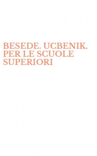 BESEDE. UCBENIK. PER LE SCUOLE SUPERIORI