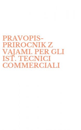 PRAVOPIS-PRIROCNIK Z VAJAMI. PER GLI IST. TECNICI COMMERCIALI