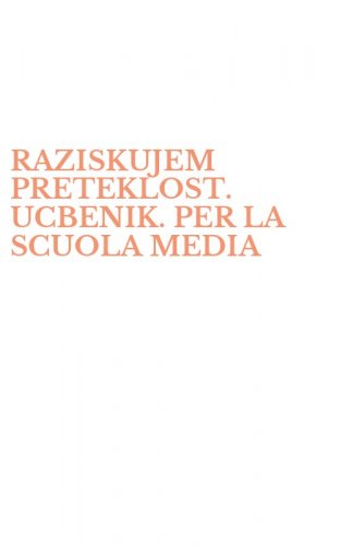 RAZISKUJEM PRETEKLOST. UCBENIK. PER LA SCUOLA MEDIA