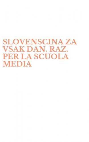 SLOVENSCINA ZA VSAK DAN. RAZ. PER LA SCUOLA MEDIA