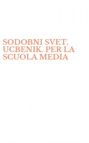 SODOBNI SVET. UCBENIK. PER LA SCUOLA MEDIA