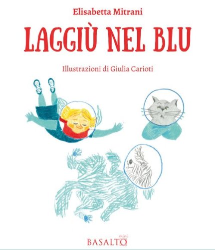 Laggi&ugrave; nel blu. Le avventure di Memme, Bulti e Poppi