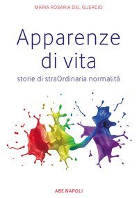 Apparenze di vita. Storie di straOrdinaria normalit&agrave;