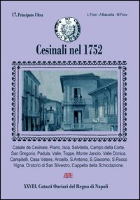Cesinali nel 1752. 17&deg; Catasto onciario del principato ultra, 28&deg; catasti onciari del Regno di Napoli