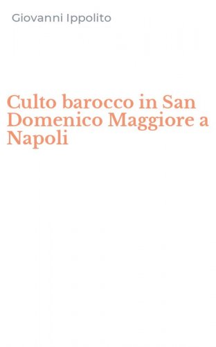 Culto barocco in San Domenico Maggiore a Napoli