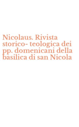 Nicolaus. Rivista storico-teologica dei pp. domenicani della basilica di san Nicola