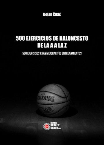 500 ejercicios de baloncesto de la A a la Z