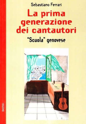 La prima generazione dei cantautor &laquo;scuola genovese&raquo;