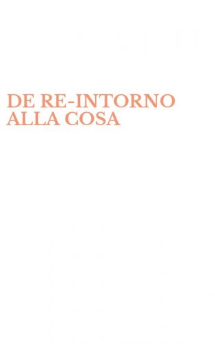 DE RE&shy;INTORNO ALLA COSA