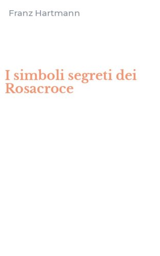 I simboli segreti dei Rosacroce