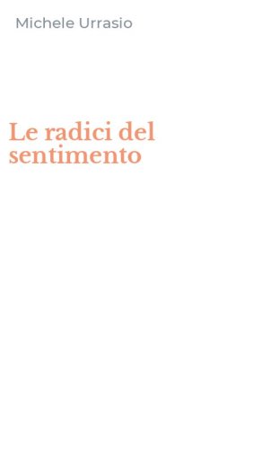 Le radici del sentimento