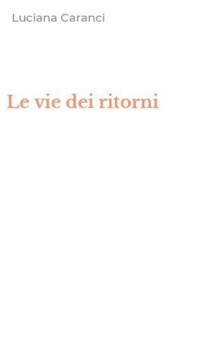 Le vie dei ritorni