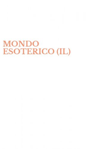 MONDO ESOTERICO (IL)
