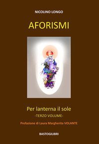 Aforismi. Per lanterna il sole