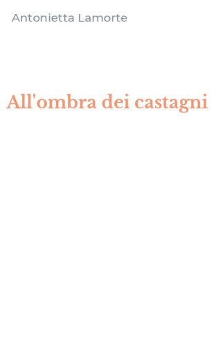 All'ombra dei castagni
