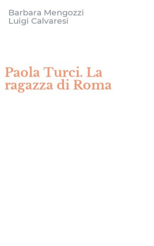 Paola Turci. La ragazza di Roma