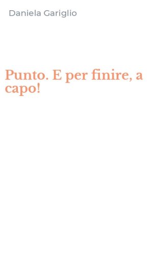 Punto. E per finire, a capo!