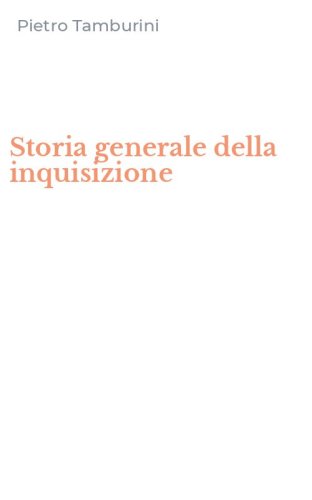Storia generale della inquisizione