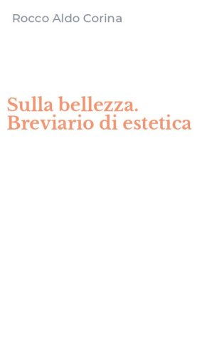 Sulla bellezza. Breviario di estetica