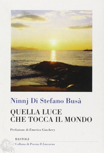Quella luce che tocca il mondo