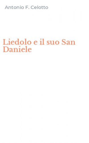 Liedolo e il suo San Daniele