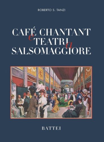 Caf&eacute; chantant e teatri a Salsomaggiore