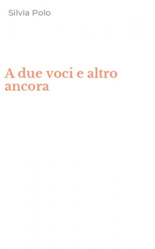 A due voci e altro ancora