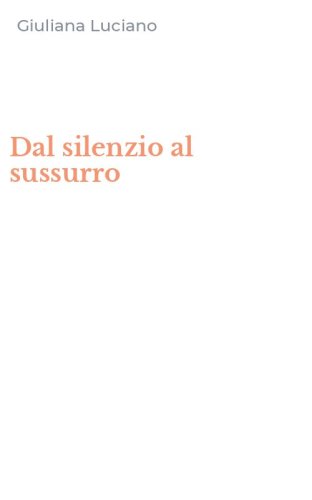 Dal silenzio al sussurro