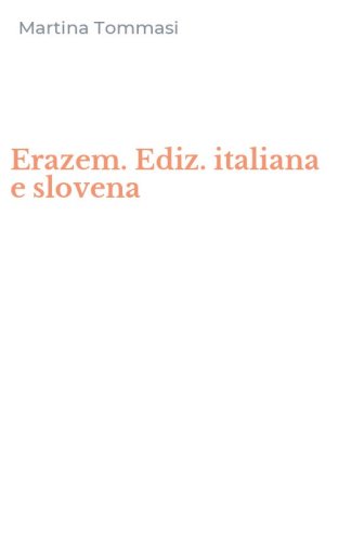 Erazem. Ediz. italiana e slovena