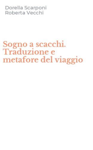 Sogno a scacchi. Traduzione e metafore del viaggio