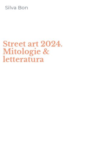 Street art 2024. Mitologie & letteratura