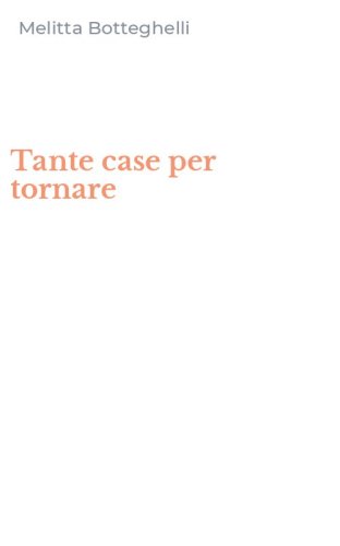 Tante case per tornare