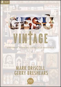 Ges&ugrave; vintage. Risposte antiche a domande moderne