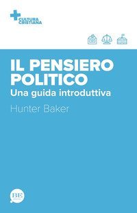 Il pensiero politico. Una guida introduttiva