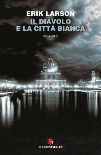 Il diavolo e la citt&agrave; bianca