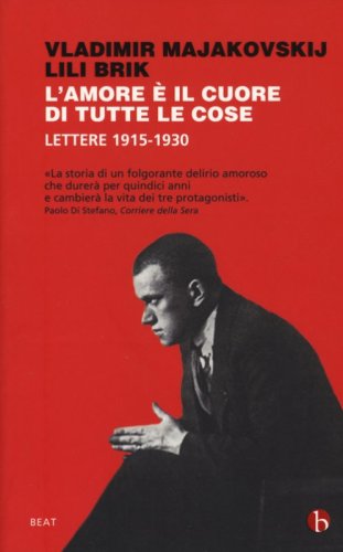 L'amore &egrave; il cuore di tutte le cose. Lettere 1915-1930